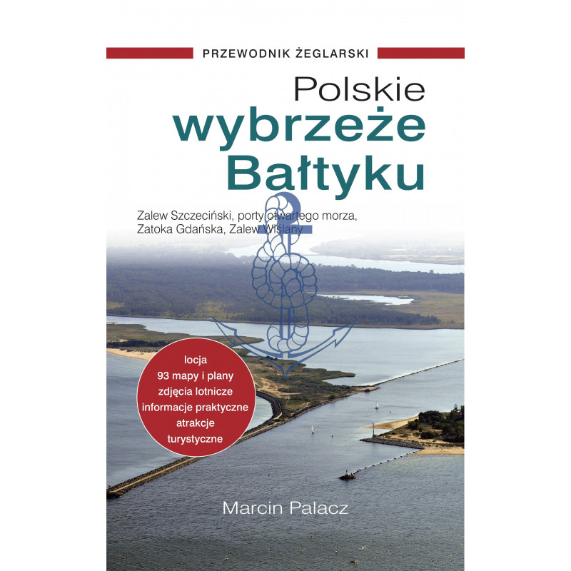 Polskie wybrzeże Bałtyku. Przewodnik żeglarski